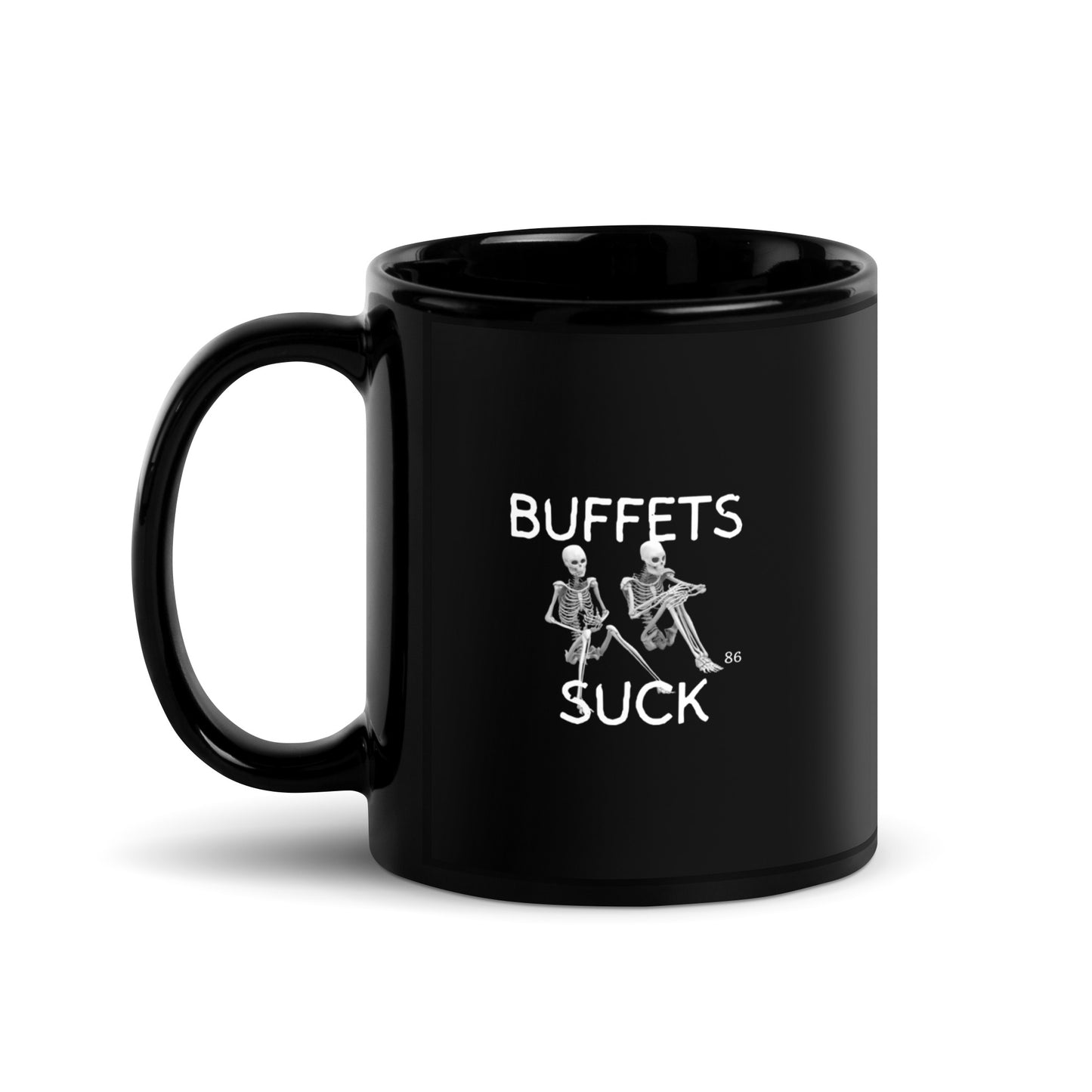 BUFFETS SUCK 2 Black Glossy Mug