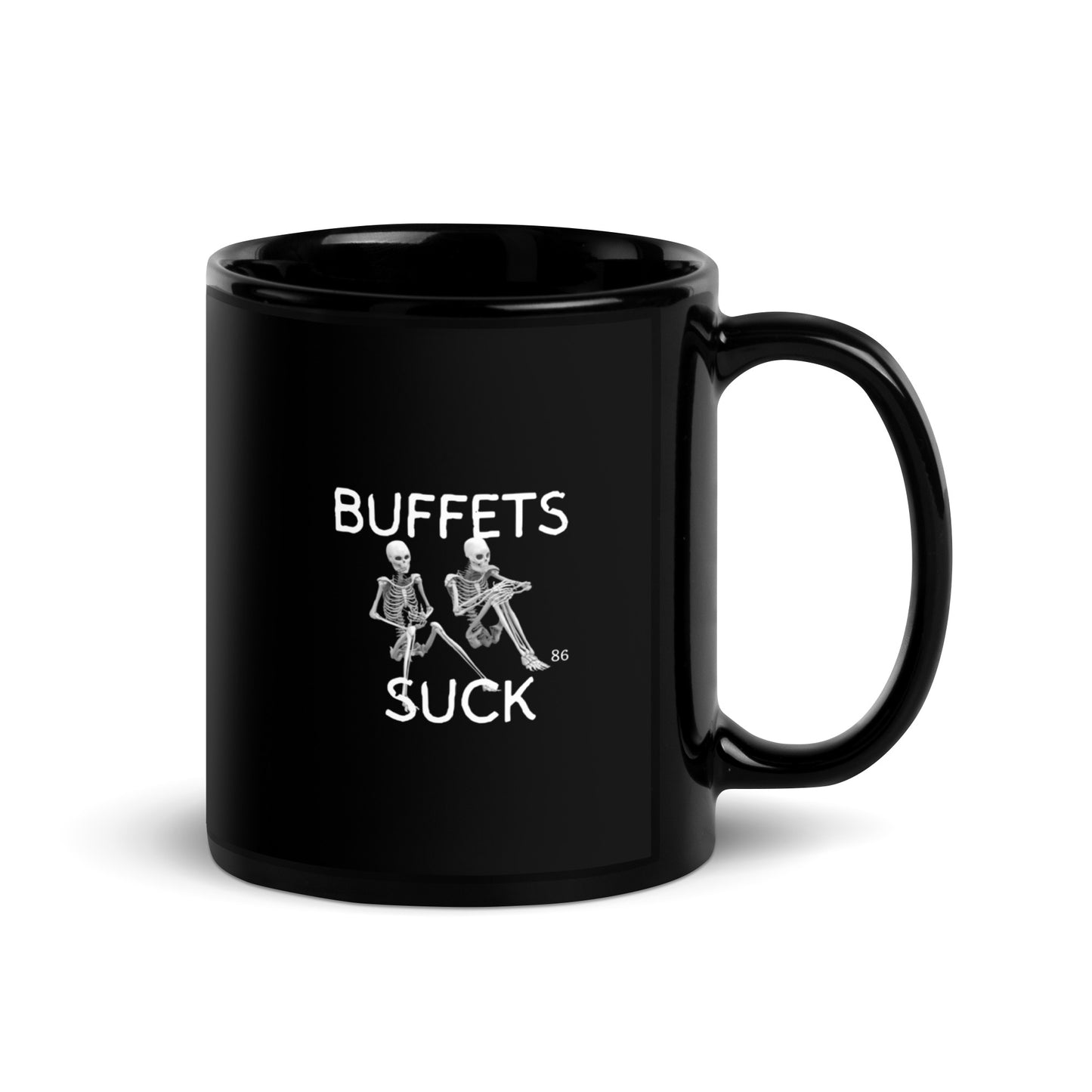 BUFFETS SUCK 2 Black Glossy Mug