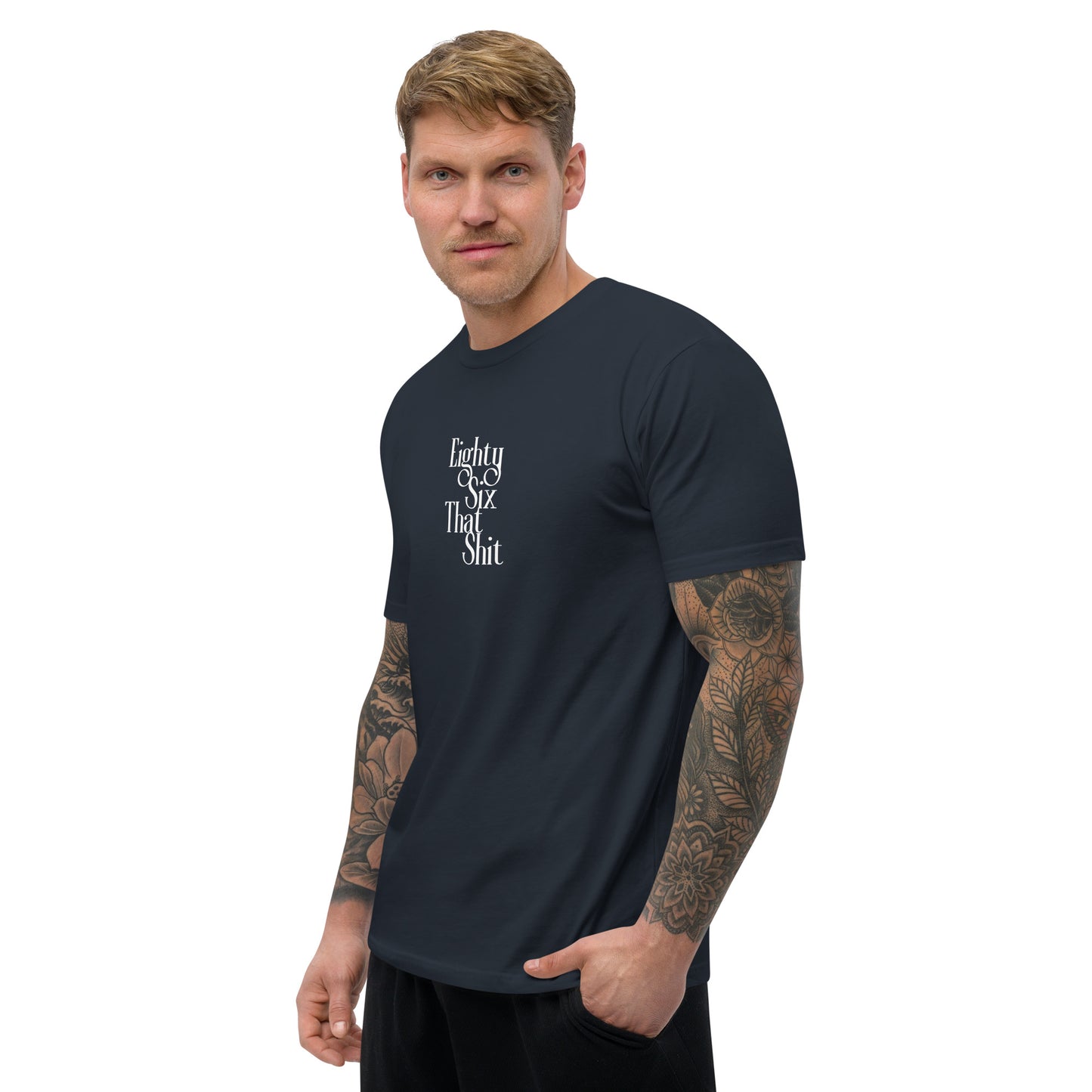 EightySix That Shit Fitted Short Sleeve T-shirt