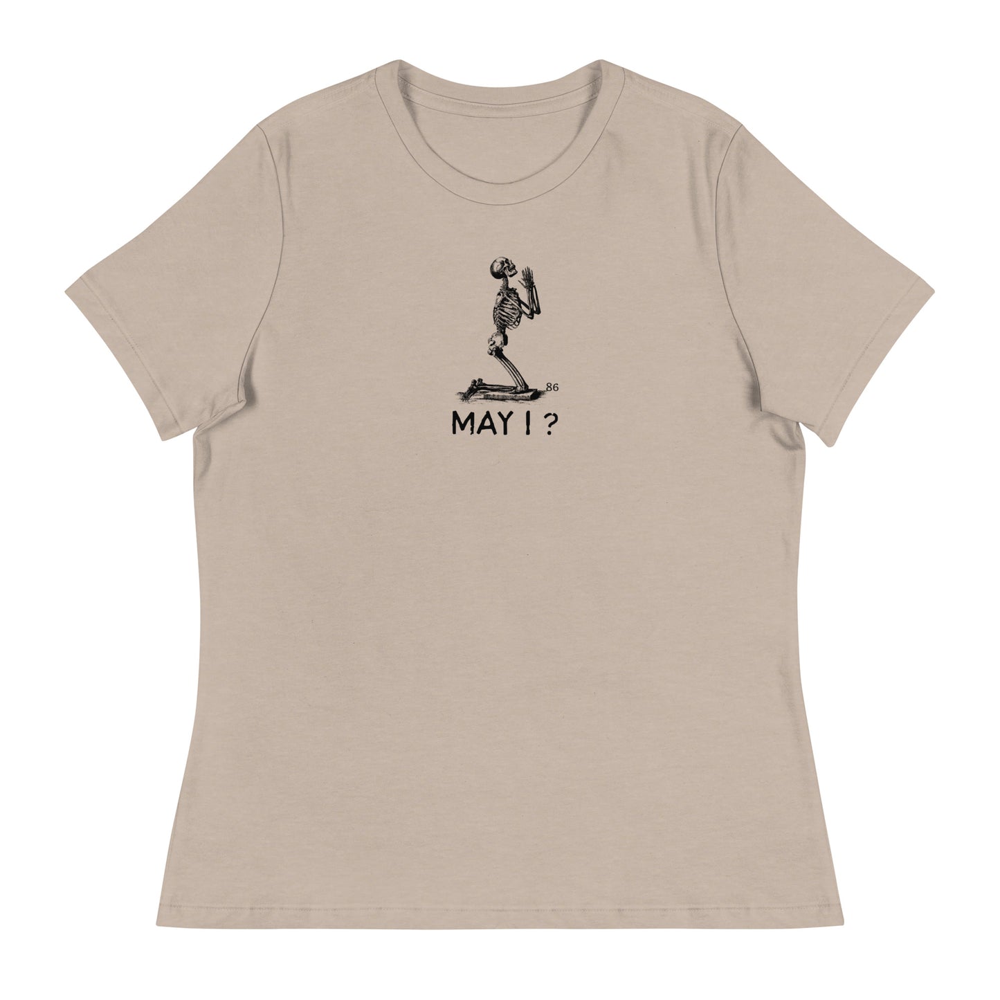 MAY I? Women's Relaxed T-Shirt