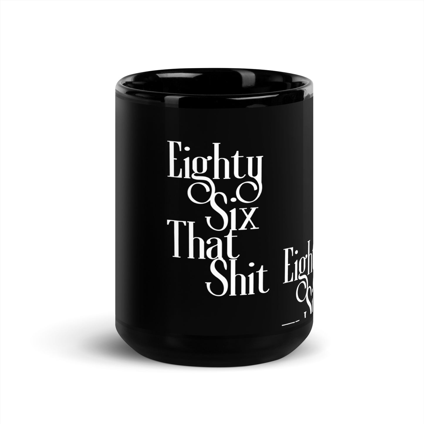 EightySix That Shit Black Glossy Mug