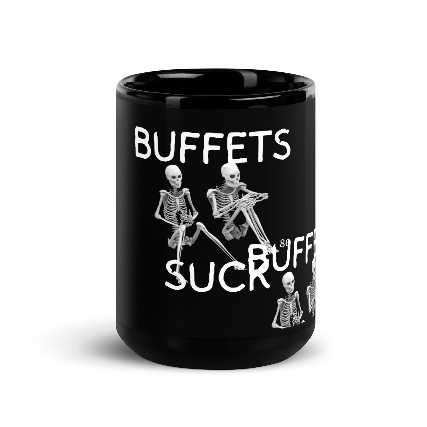BUFFETS SUCK 2 Black Glossy Mug