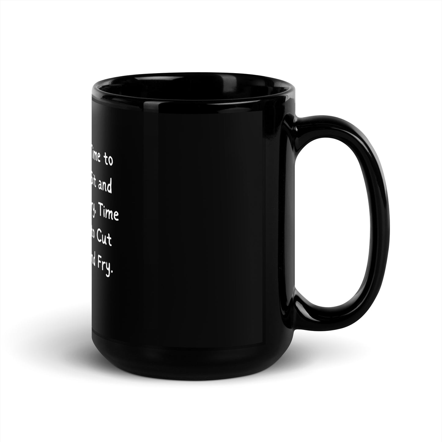 Time To Sit Black Glossy Mug