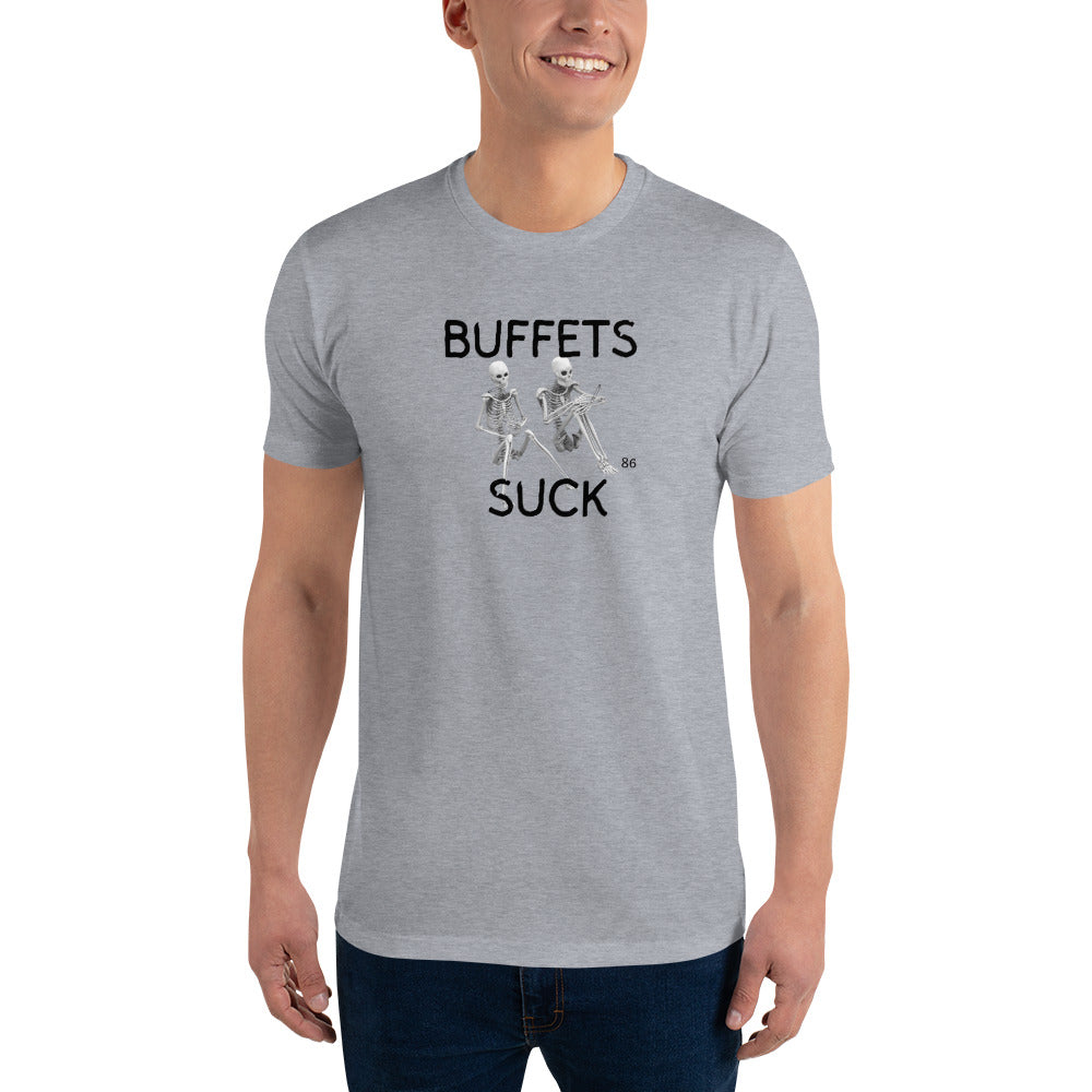 BUFFETS SUCK 2 Fitted Short Sleeve T-shirt