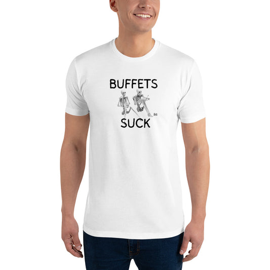 BUFFETS SUCK 2 Fitted Short Sleeve T-shirt
