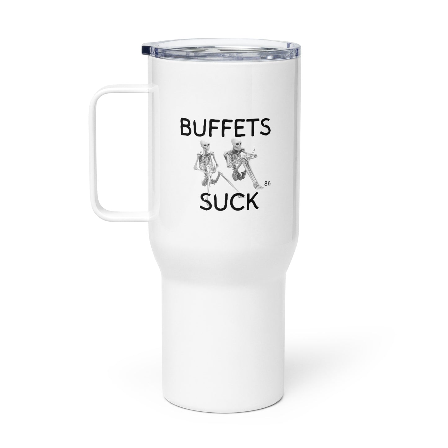 BUFFETS SUCK 2 Travel mug with a handle