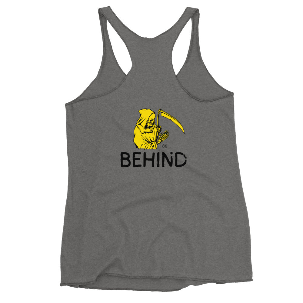 BEHIND Women's Racerback Tank