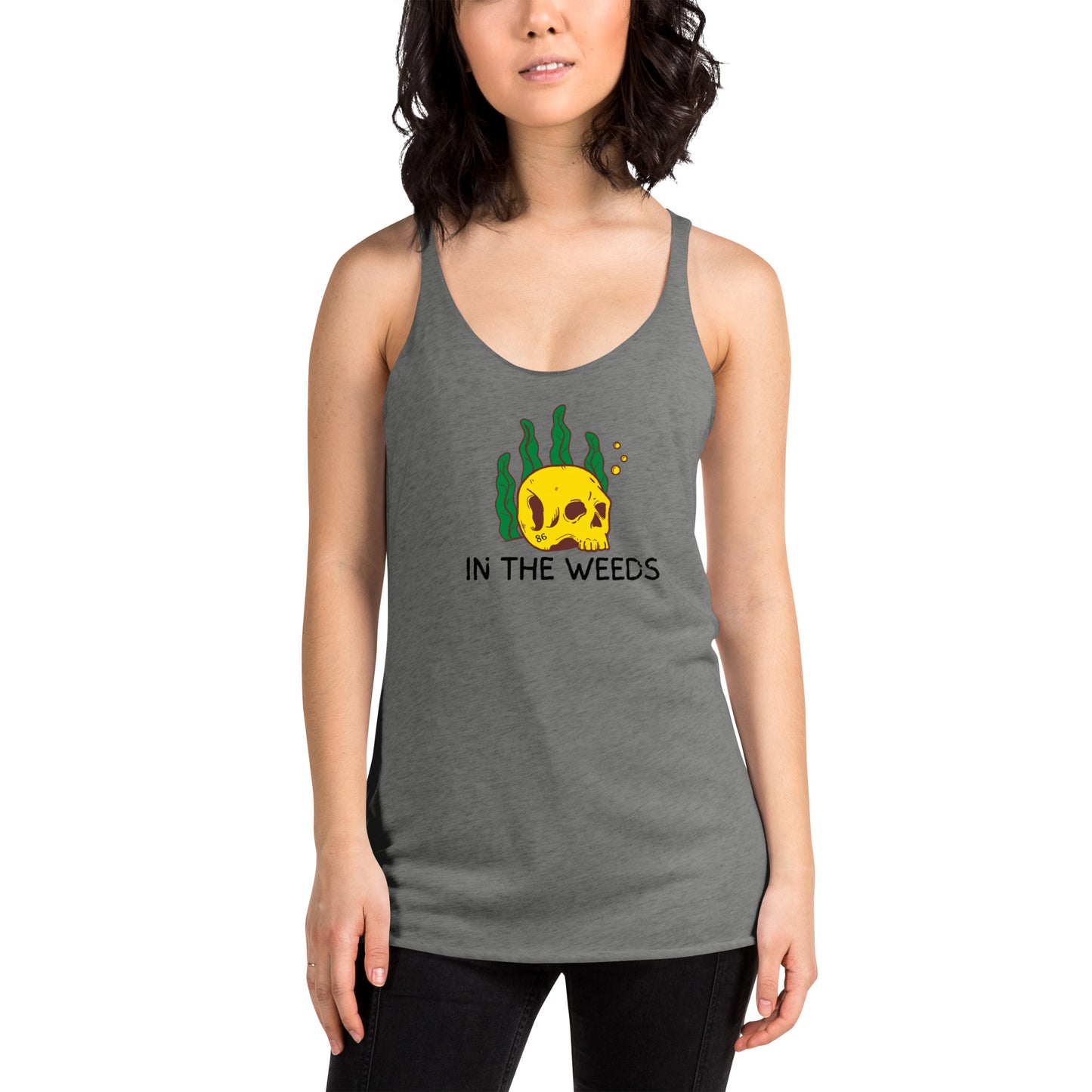 IN THE WEEDS 2 Women's Racerback Tank