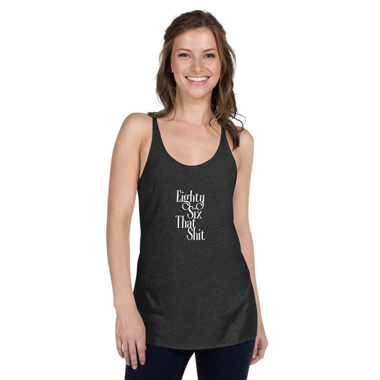 Eighty Six That Shit Women's Racerback Tank