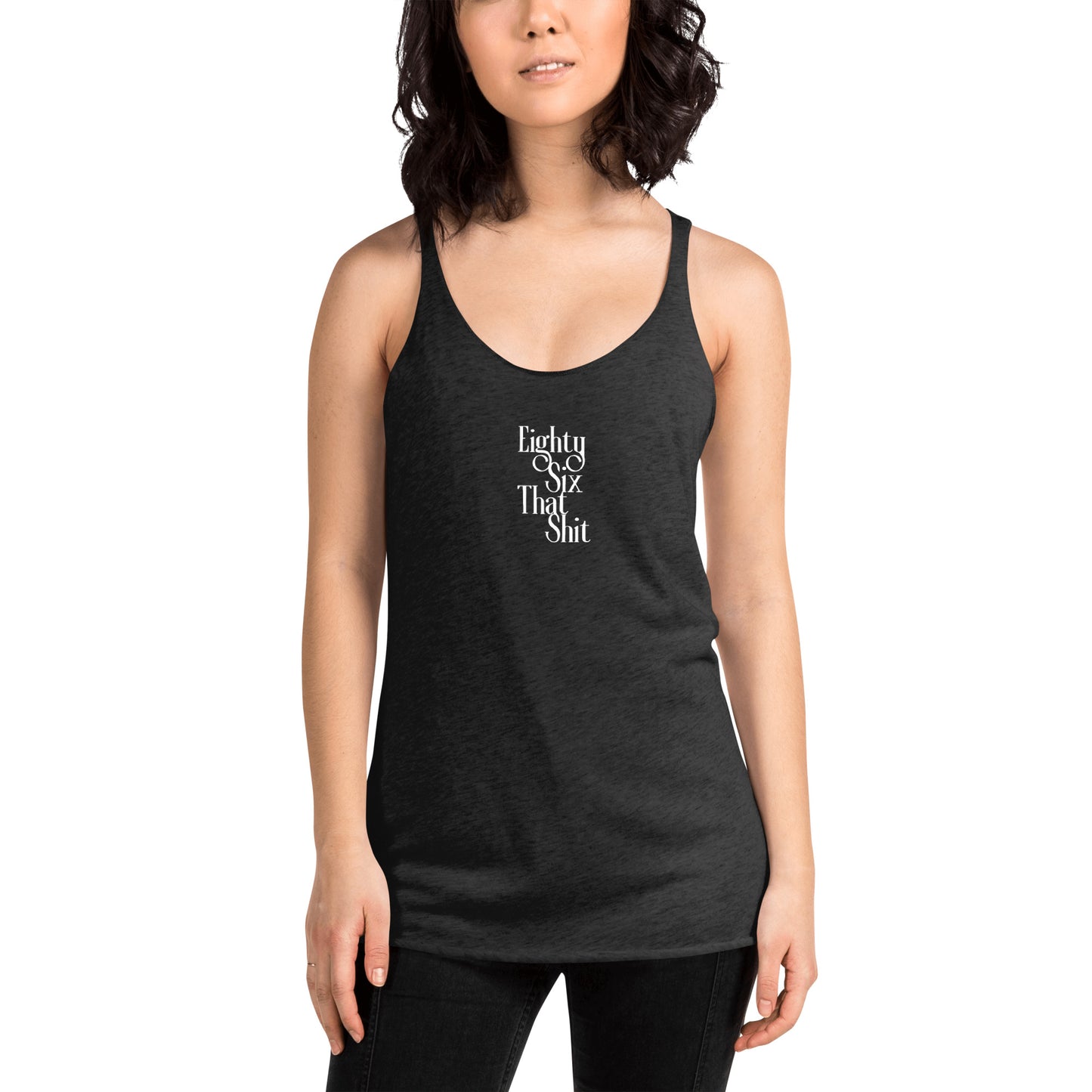 EightySix That Shit Women's Racerback Tank