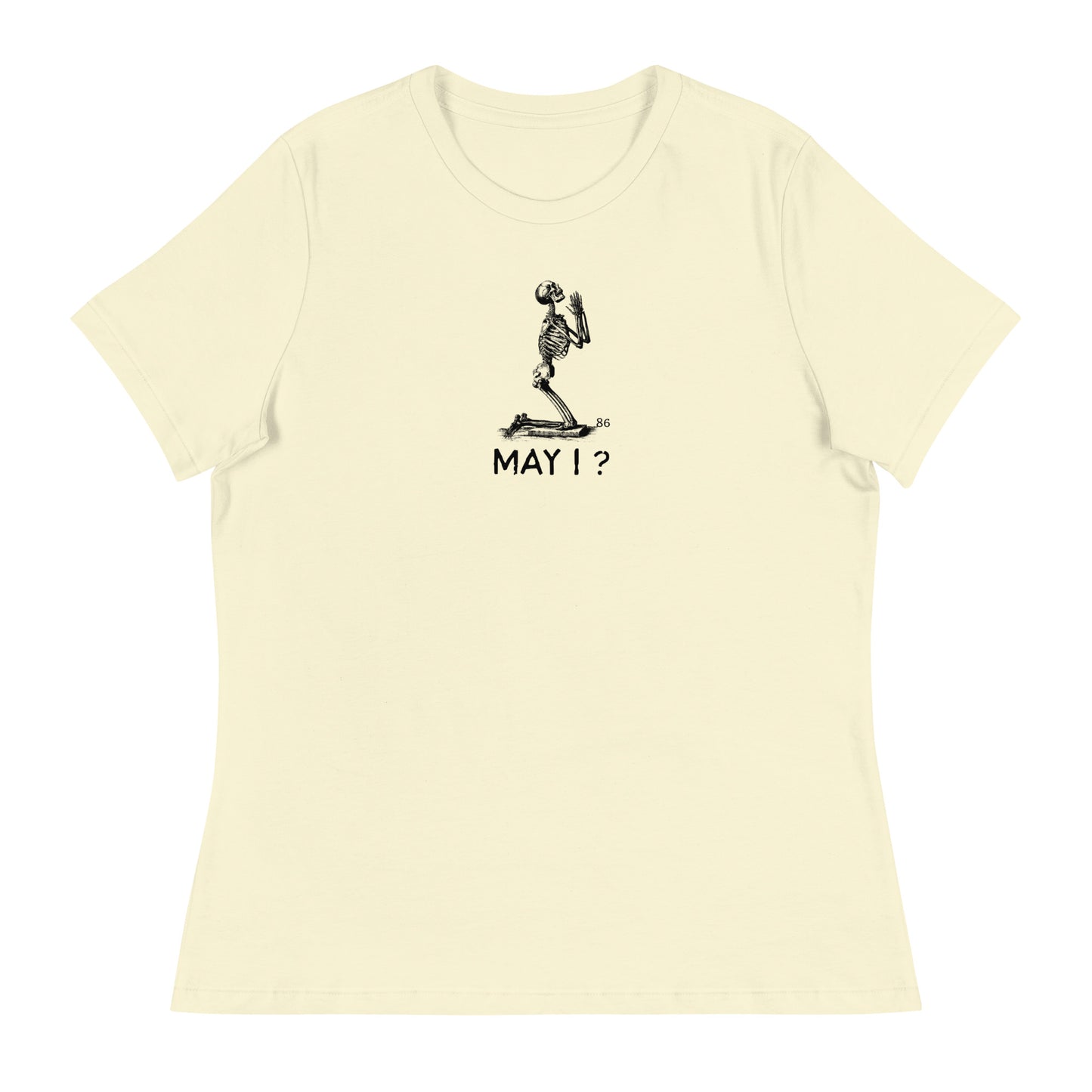 MAY I?  Women's Relaxed T-Shirt