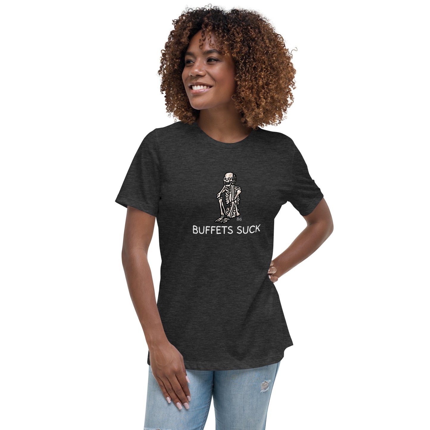 BUFFETS SUCK 1 Women's Relaxed T-Shirt