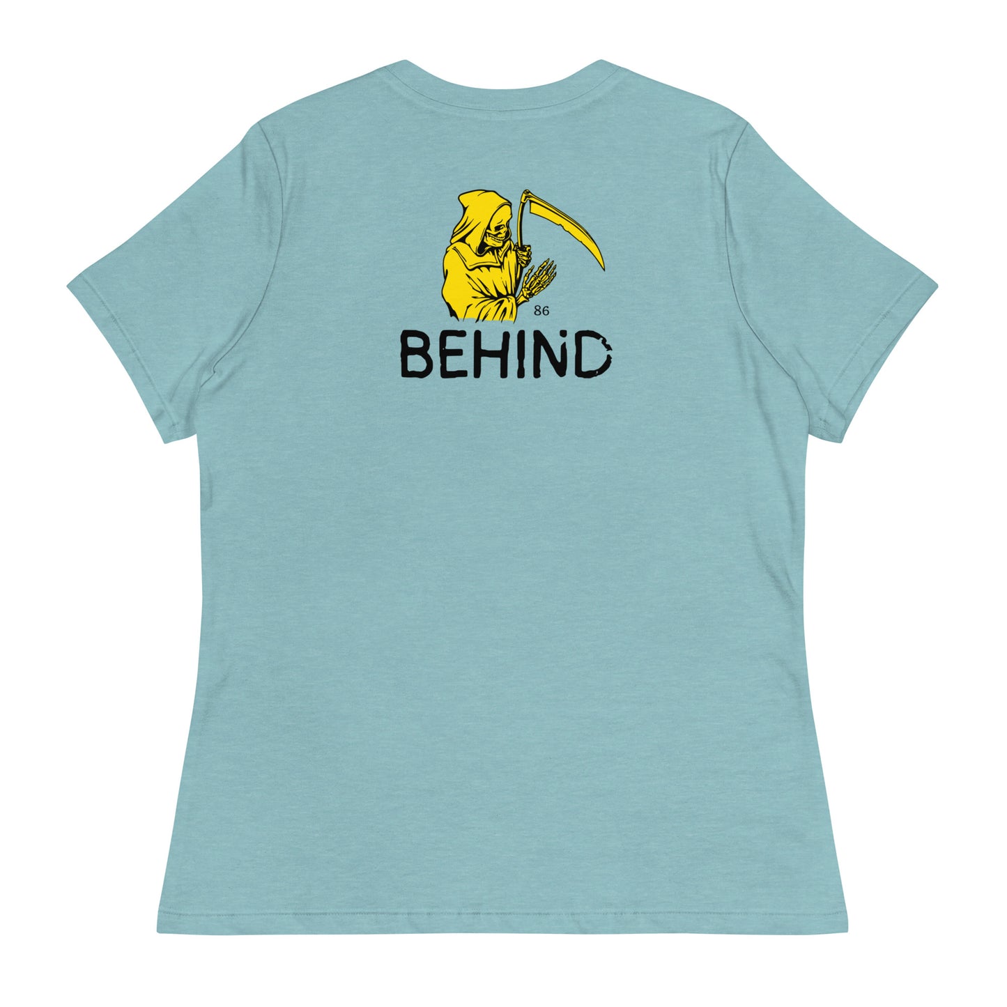 BEHIND Women's Relaxed T-Shirt