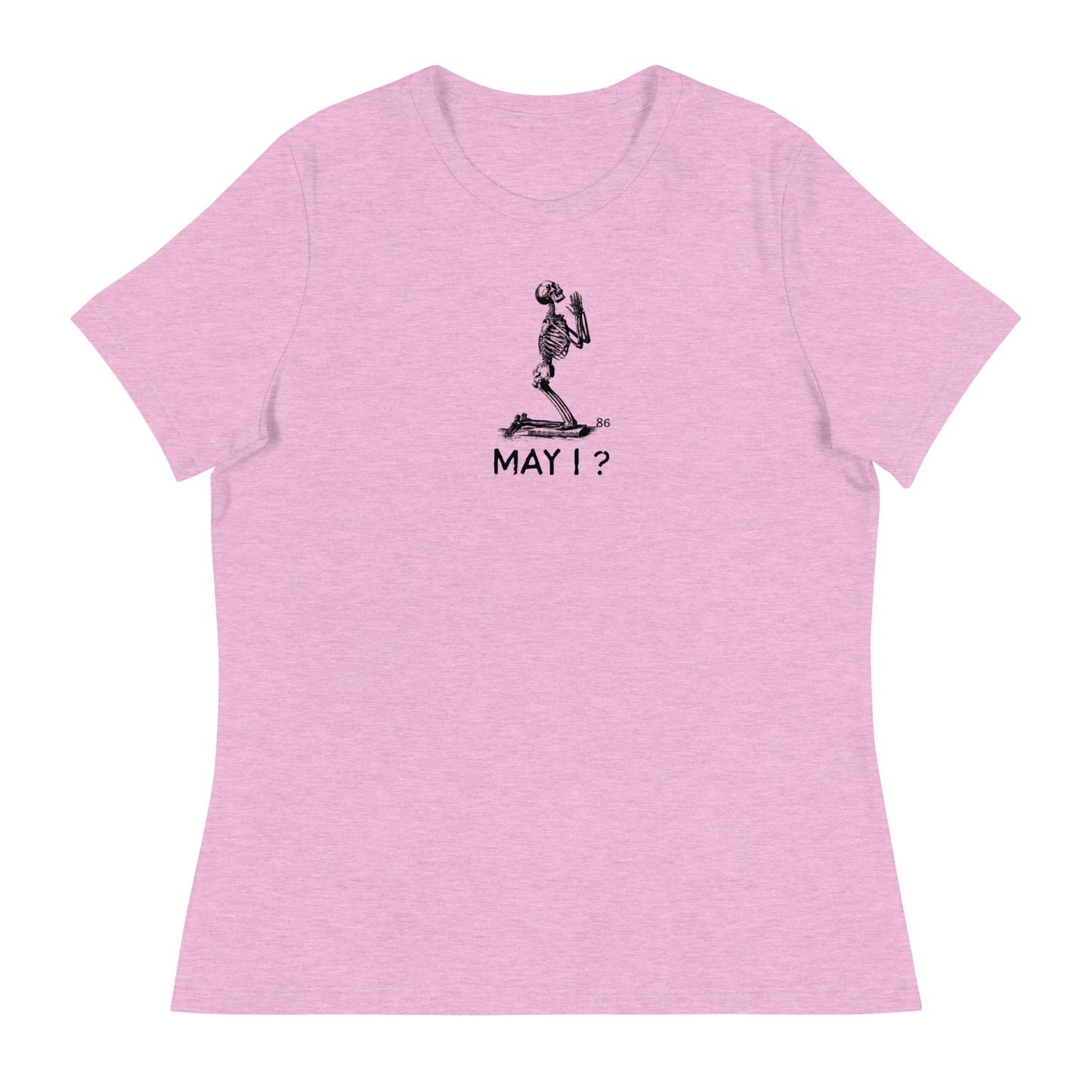 MAY I?  Women's Relaxed T-Shirt