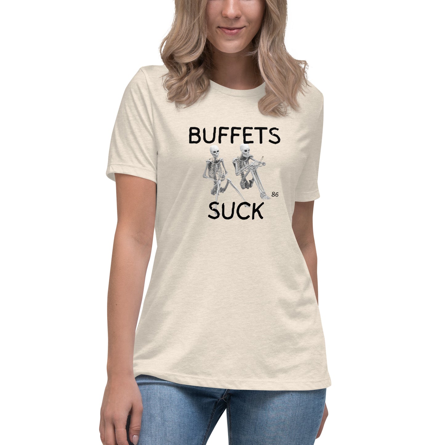 BUFFETS SUCK 2 Women's Relaxed T-Shirt