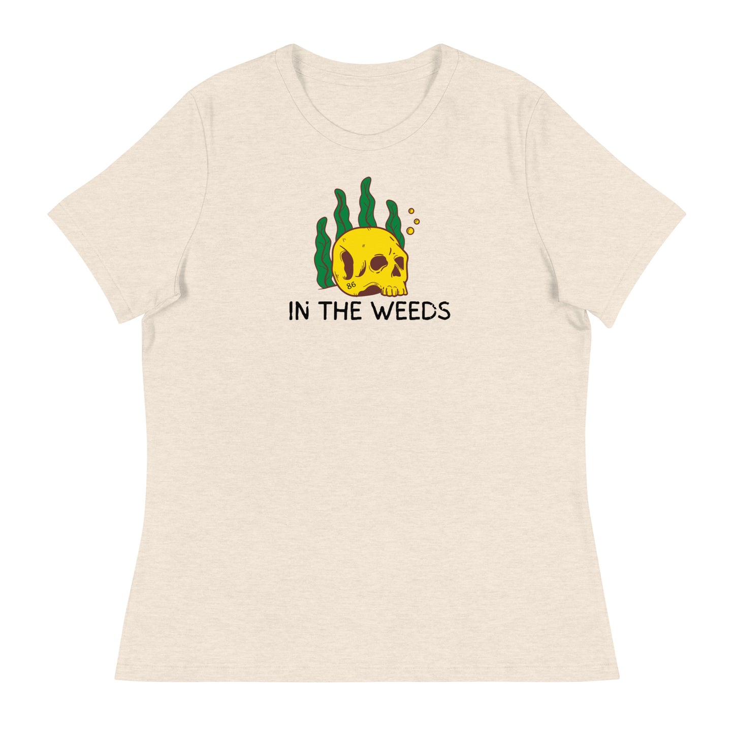 IN THE WEEDS 2 Women's Relaxed T-Shirt