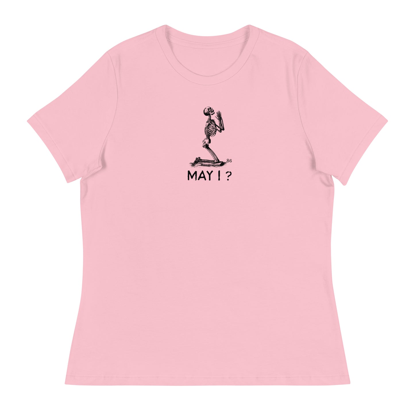 MAY I?  Women's Relaxed T-Shirt