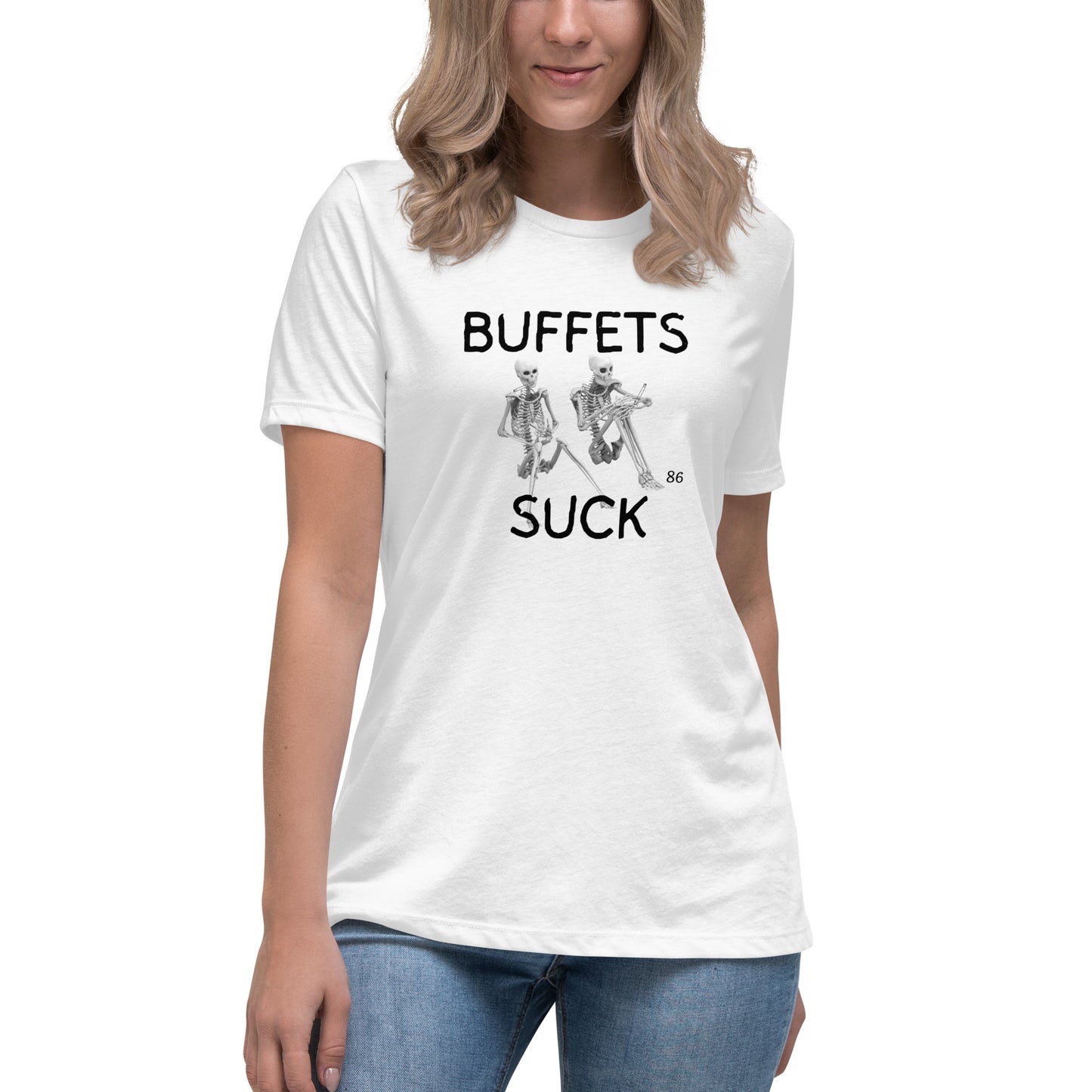 BUFFETS SUCK 2 Women's Relaxed T-Shirt