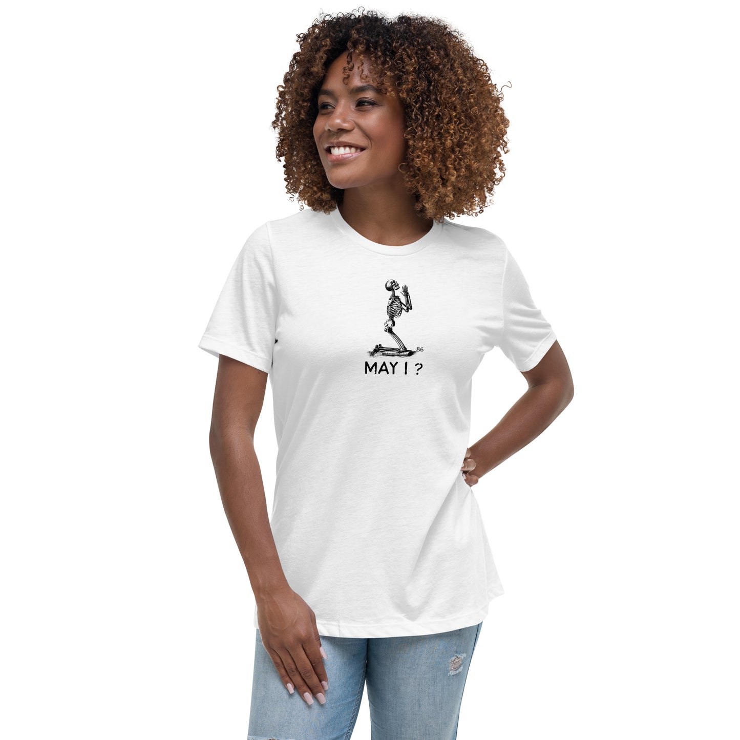 MAY I?  Women's Relaxed T-Shirt